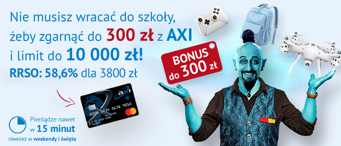 Nawet 300 zł wyprawki z kartą AXI Card!